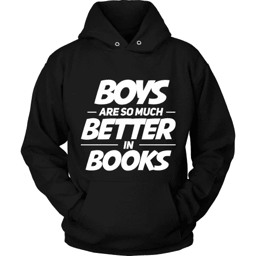 Boys are so much better in books Hoodie Hoodie with High Neck Warm Protective