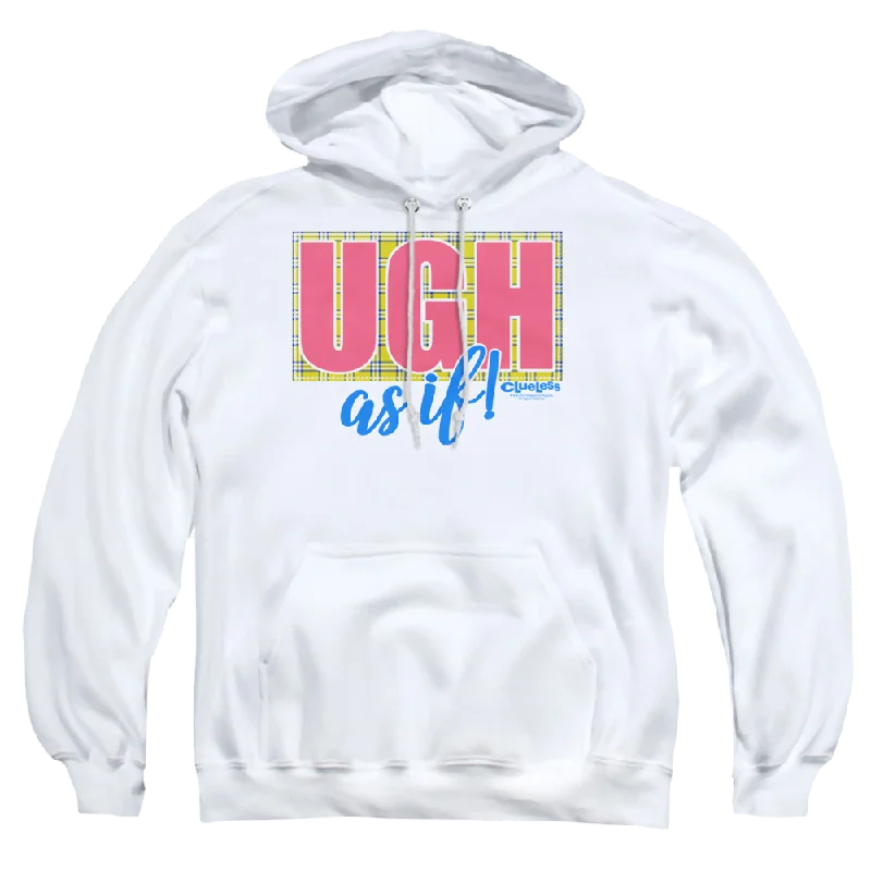 Clueless Ugh As If - Pullover Hoodie Honey Neck Pullover