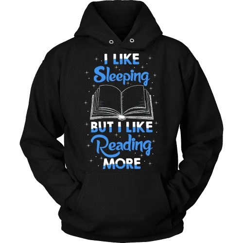 I Like Sleeping, But I Like Reading More Hoodie Hoodie with Distressed Vintage Worn