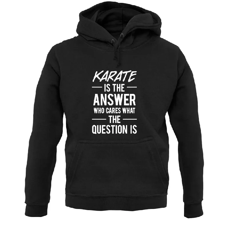 Karate Is The Answer Unisex Hoodie Hoodie with Belted Waist Structured Tailored